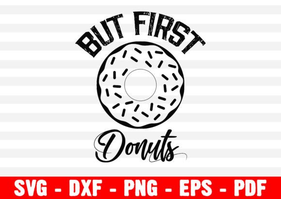 Donut But First Donuts – A Sassy Embroidery Design That Delivers