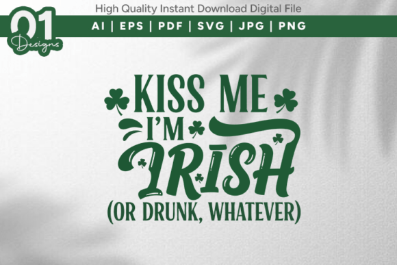 Kiss Me Im Irish Funny SVG File